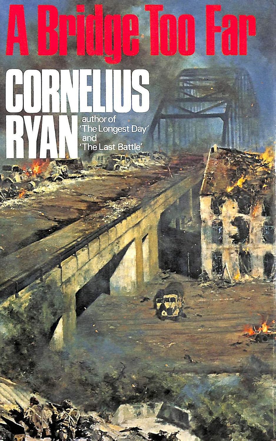 A Bridge Too Far Book by Cornelius Ryan