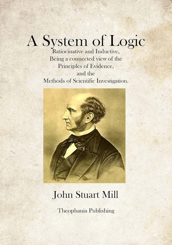A System of Logic by John Stuart Mill
