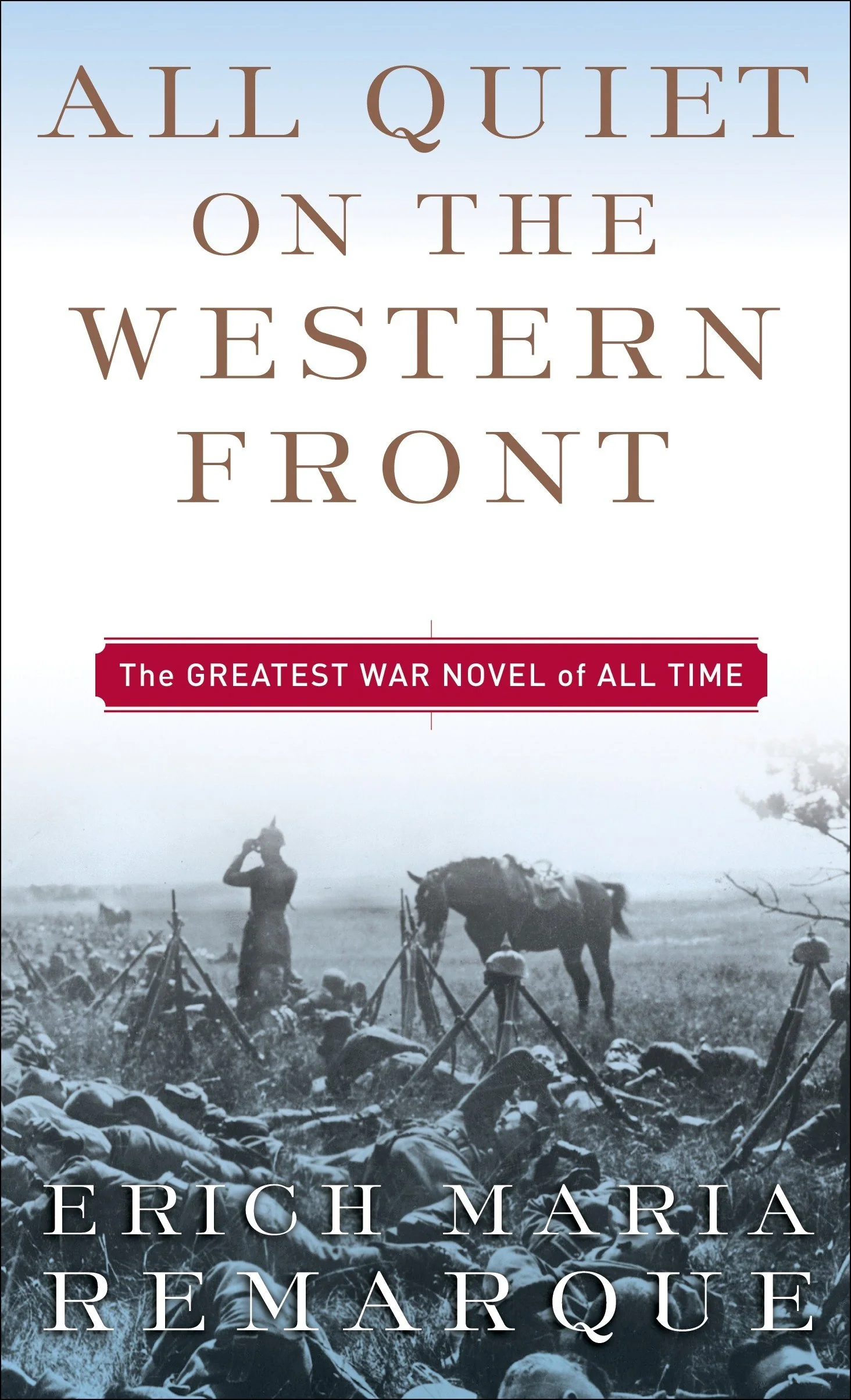All Quiet on the Western Front By Erich Maria Remarque ,  Arthur Wesley Wheen