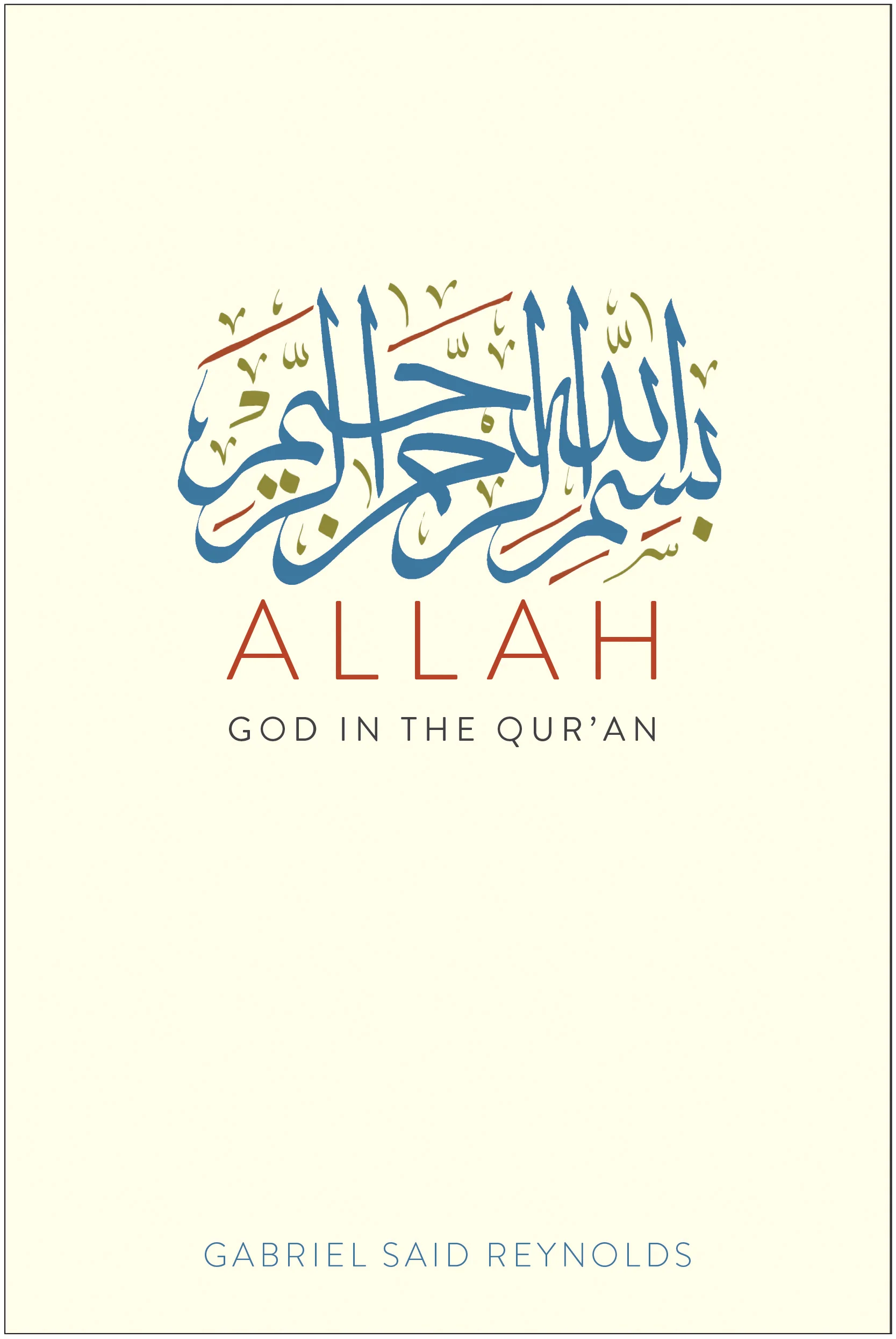 Allah: God in the Qur'an by Gabriel Said Reynolds