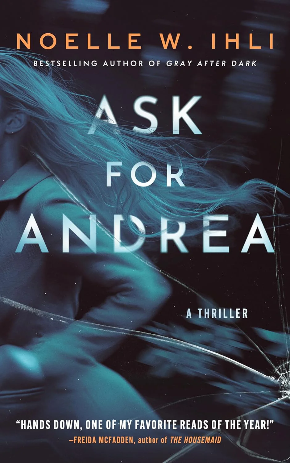 Ask for Andrea by Noelle Ihli