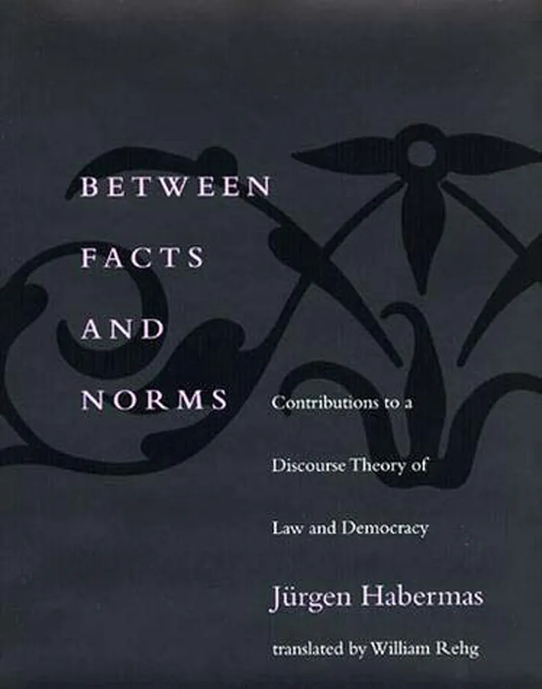 Between Facts and Norms
Book by Jürgen Habermas