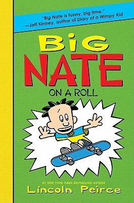 Book 3:Big Nate on a Roll   By Lincoln Peirce