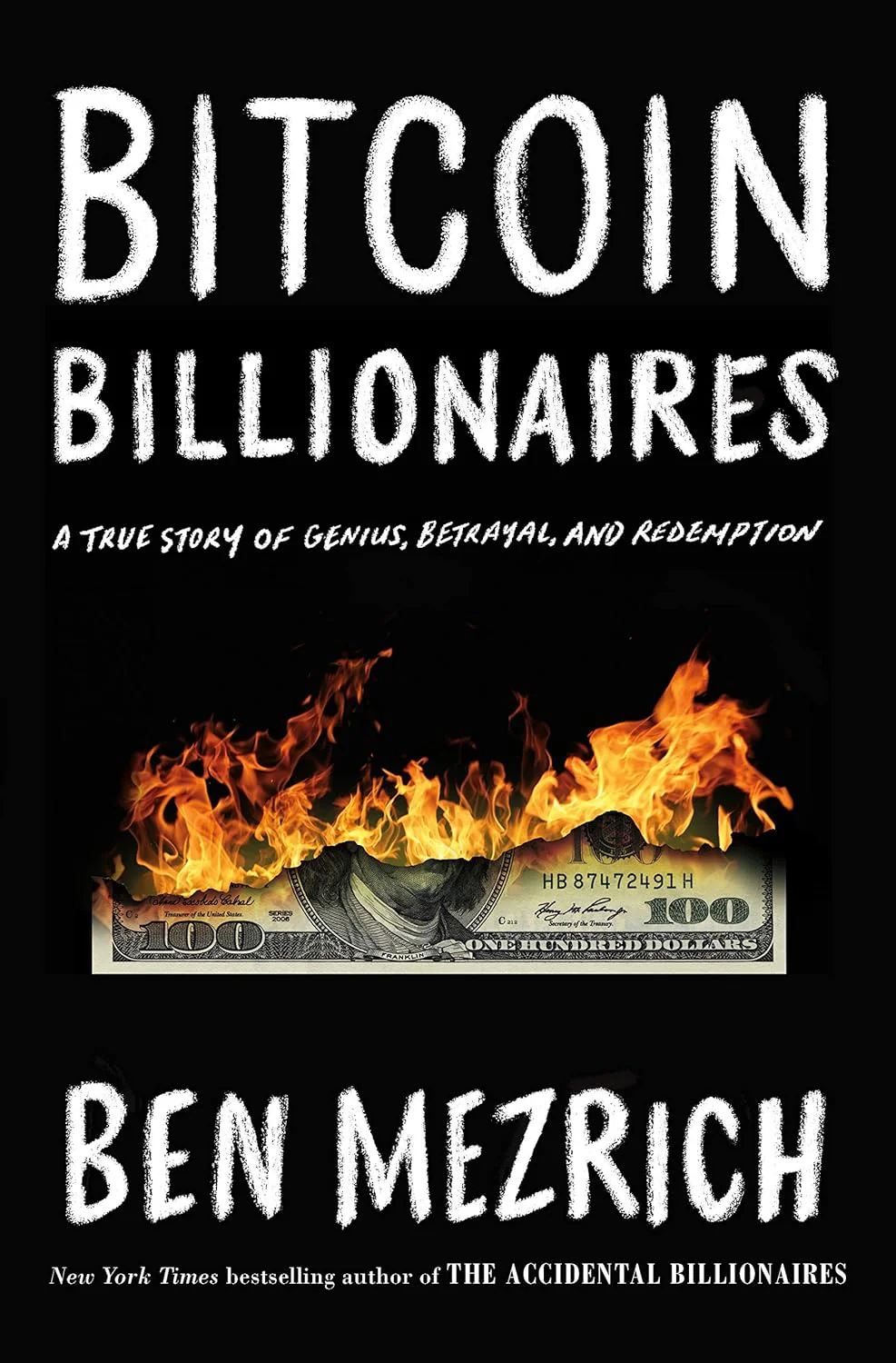 Bitcoin Billionaires: A True Story of Genius, Betrayal, and Redemption by Ben Mezrich