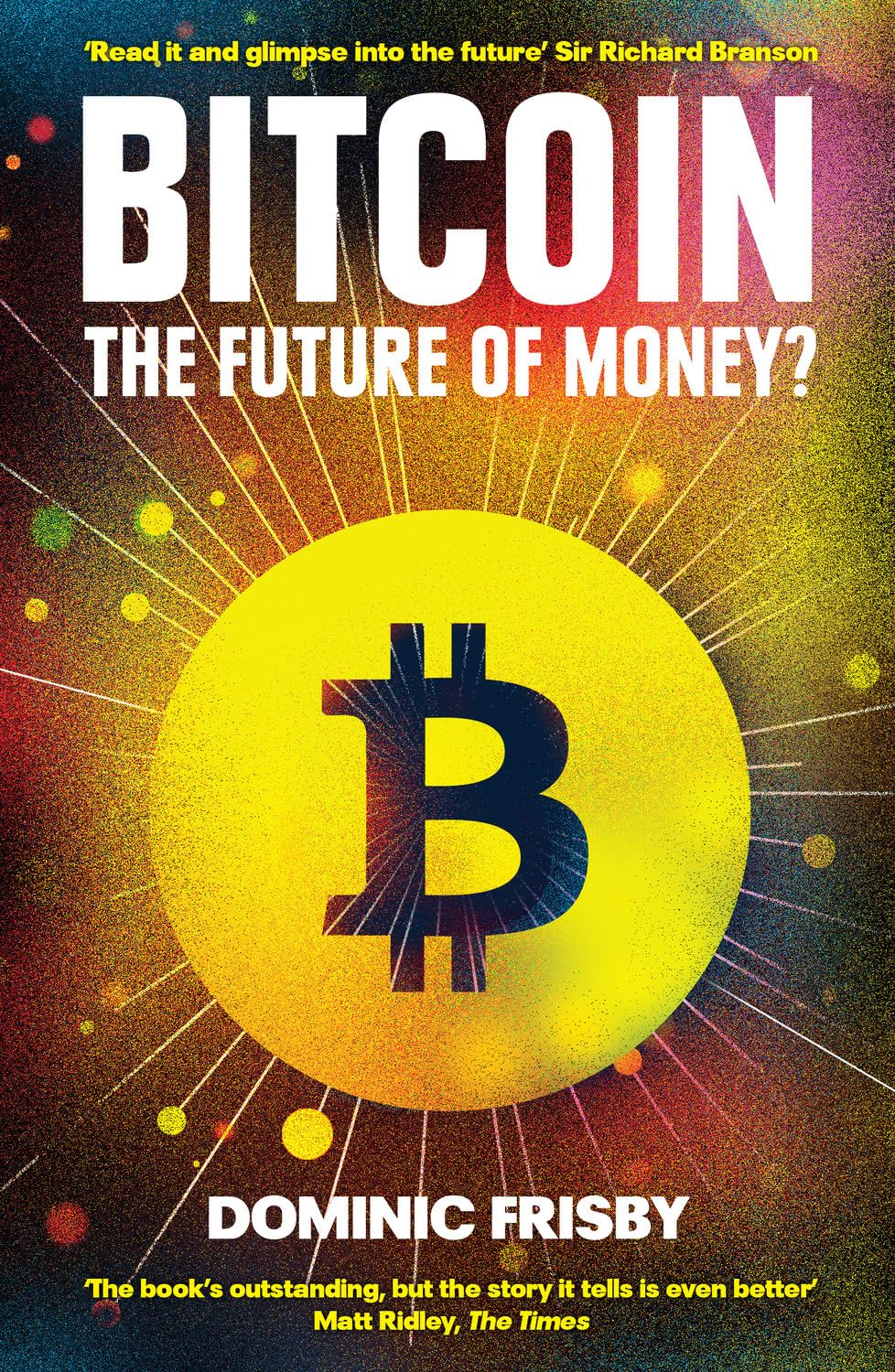 Bitcoin: The Future of Money? Book by Dominic Frisby