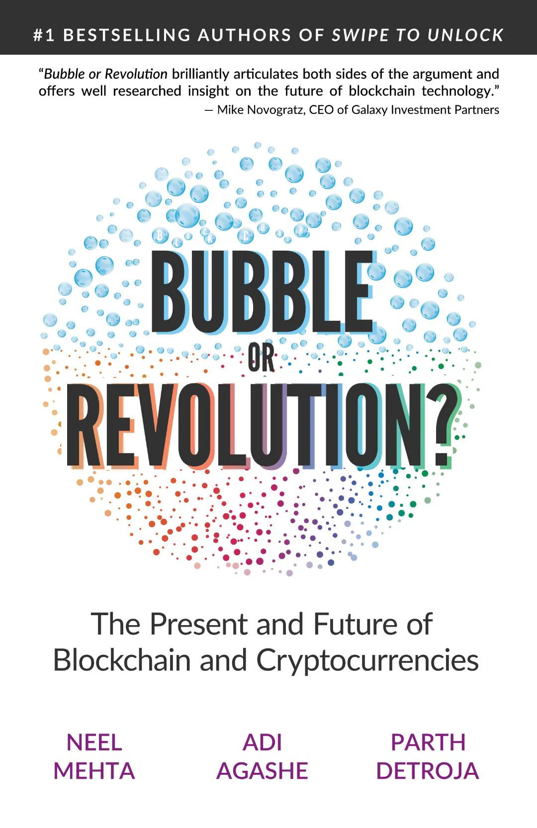 Blockchain Bubble or Revolution: The Future of Bitcoin, Blockchains, and Crypto by Neel Mehta
