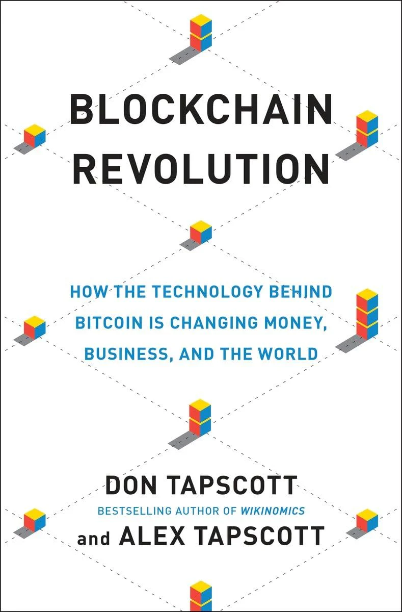 Blockchain Revolution: How the Technology Behind Bitcoin Is Changing Money, Business, and the World Book by Alex Tapscott and Don Tapscott