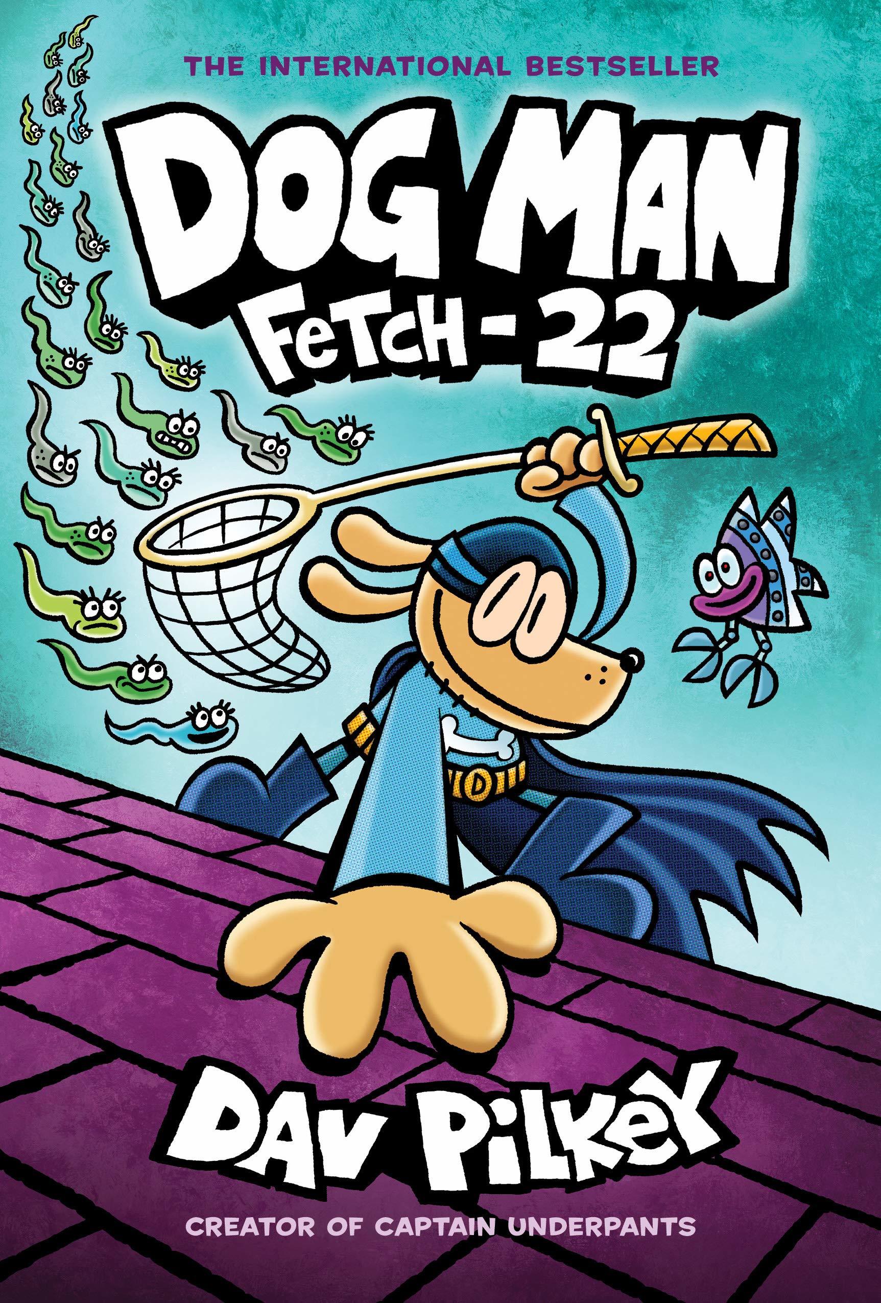 Book 8:Fetch-22 By Dav Pilkey