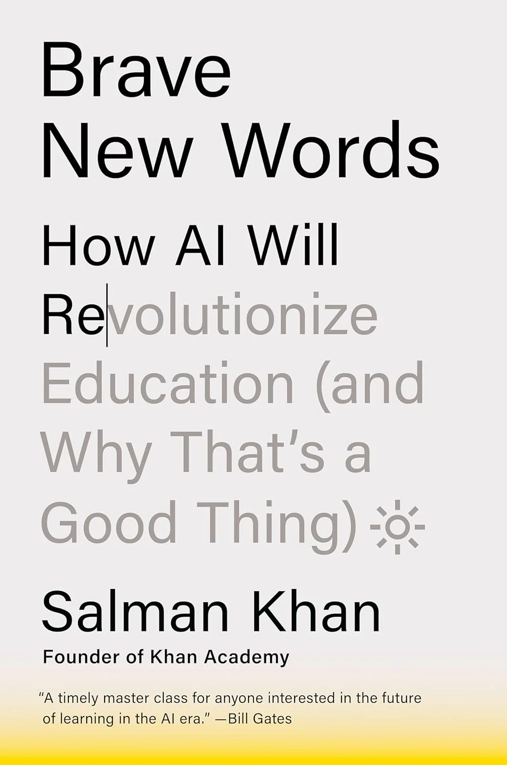 Brave New Words: How AI Will Revolutionize Education by Salman Khan