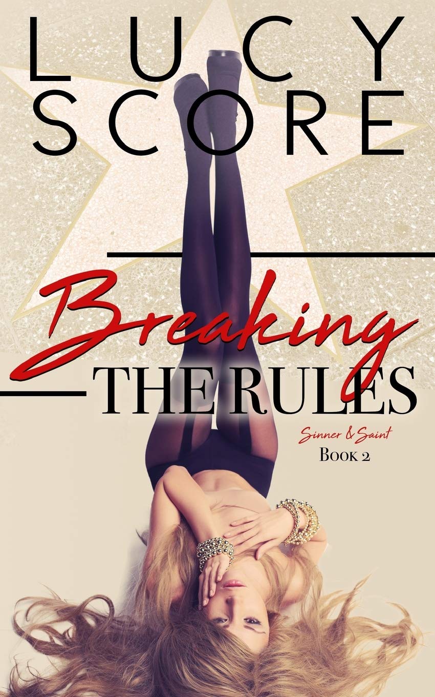 Breaking the Rules by Lucy Score
