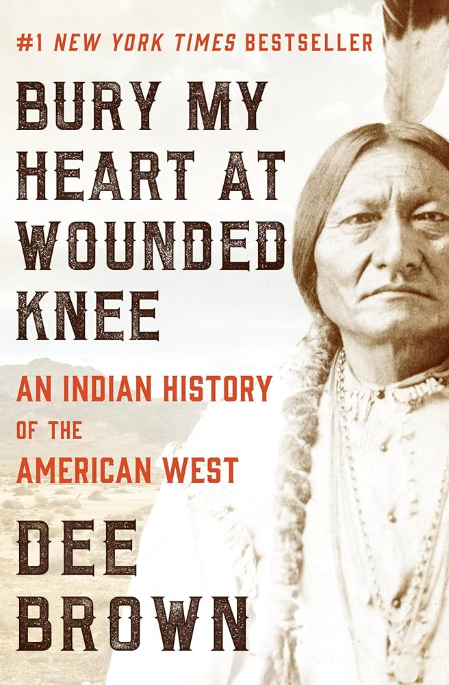 Bury My Heart at Wounded Knee
Book by Dee Brown