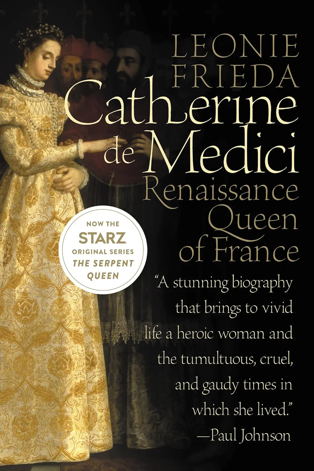 Catherine de Medici: Renaissance Queen of France by Leonie Frieda