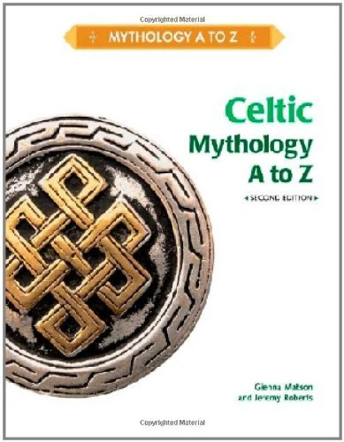 Celtic Mythology A to Z by Gienna Matson