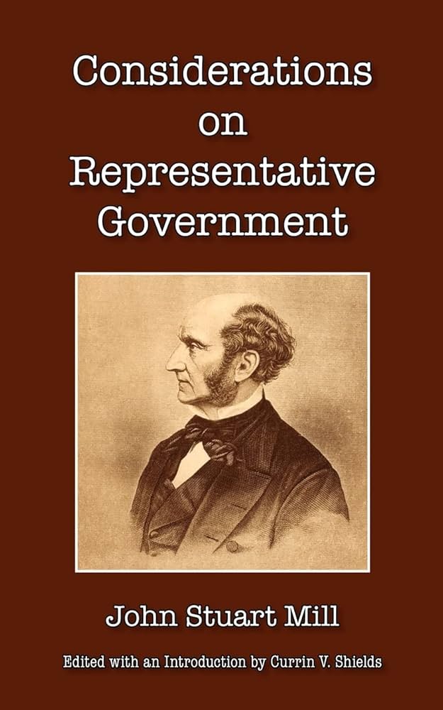 Considerations on Representative Government
 by John Stuart Mill