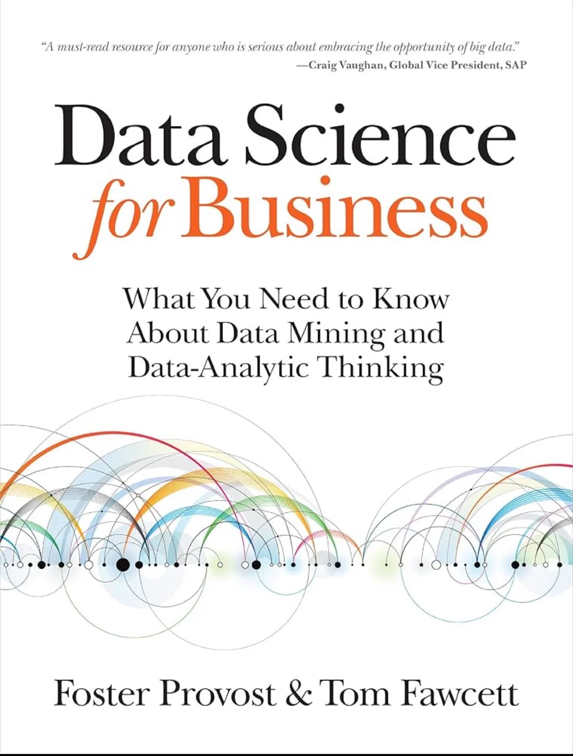 Data Science for Business
By Foster Provost & Tom Fawcett