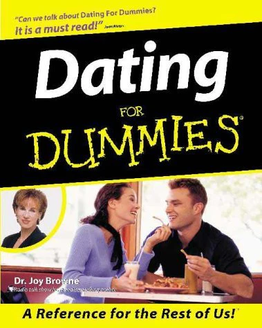 Dating For Dummies  By Joy Browne