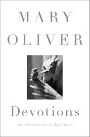 Devotions: The Selected Poems of Mary Oliver By Mary Oliver