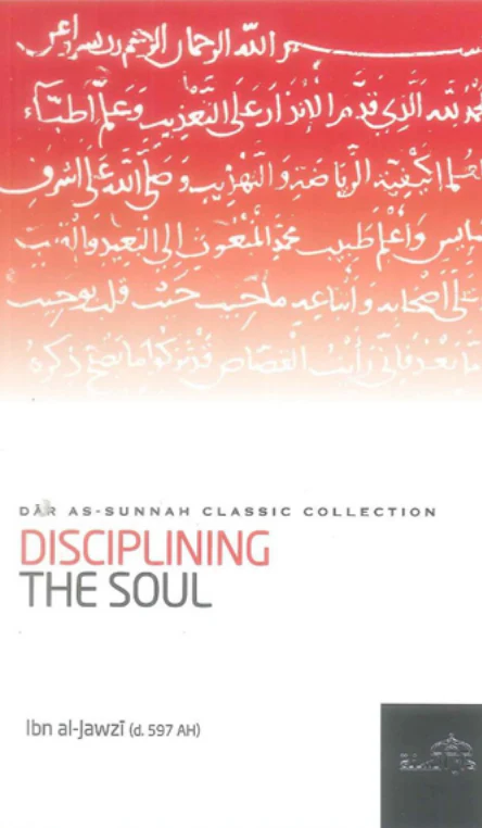 Disciplining the Soul by Ibn al-Jawzi