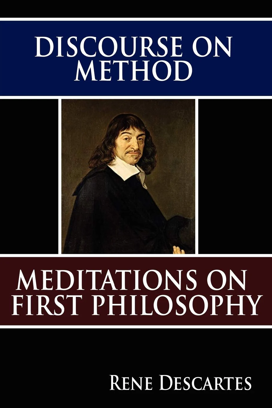 Discourse on Method and Meditations on First Philosophy by Rene Descartes