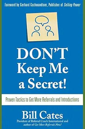 Don't Keep Me A Secret by Bill Cates