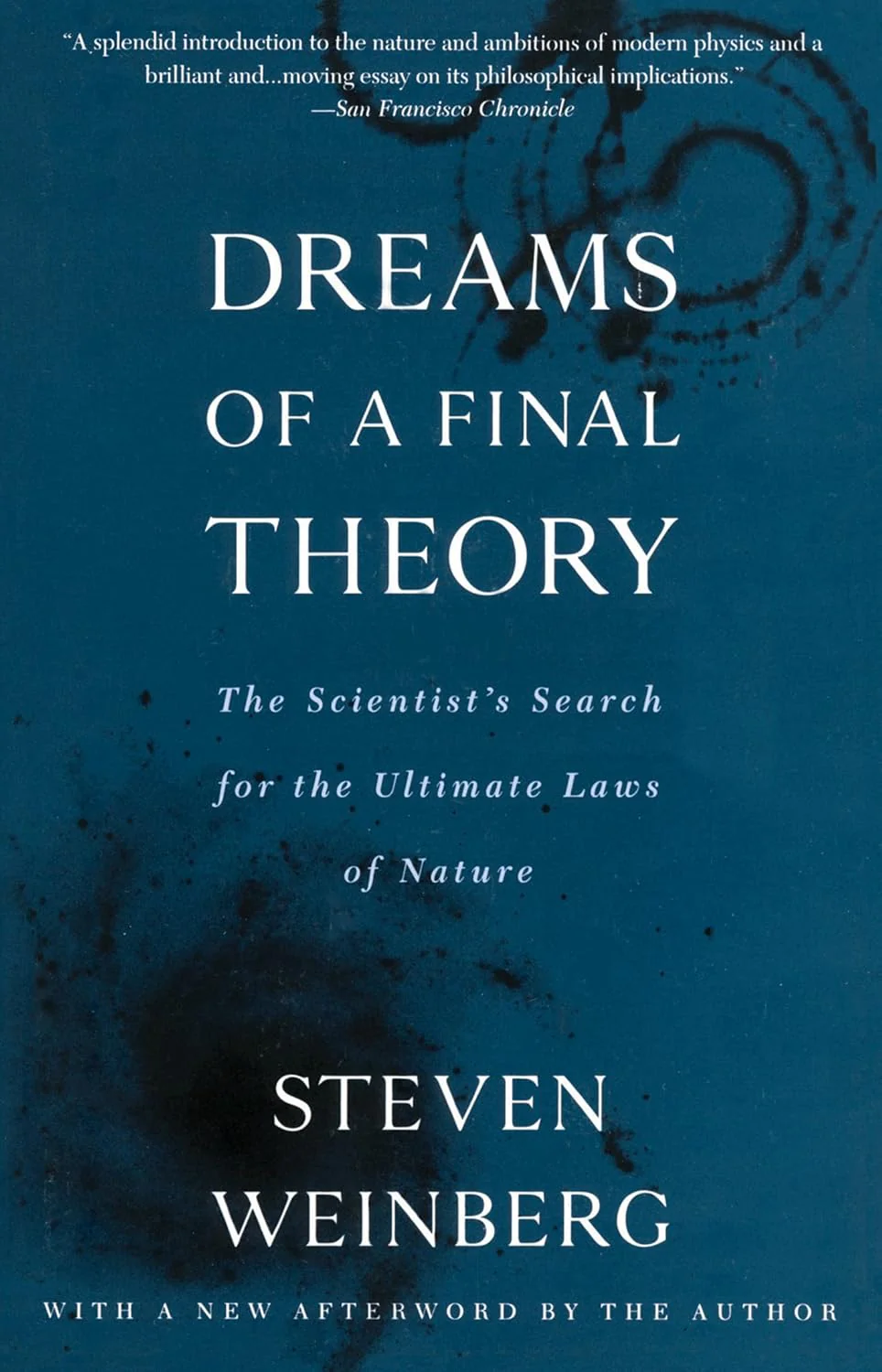Dreams of a Final Theory: The Scientist’s Search for the Ultimate Laws of Nature