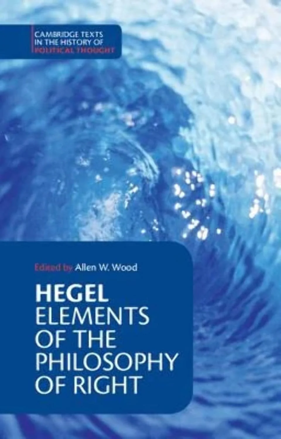 Elements of the Philosophy of Right by Georg W. F. Hegel