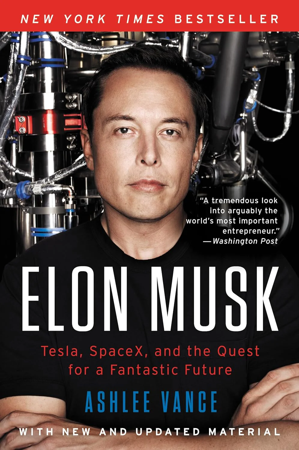 Elon Musk: Tesla, SpaceX, and the Quest for a Fantastic Future by Ashlee Vance