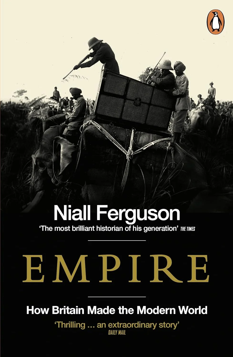 Empire: How Britain Made the Modern World by Niall Ferguson