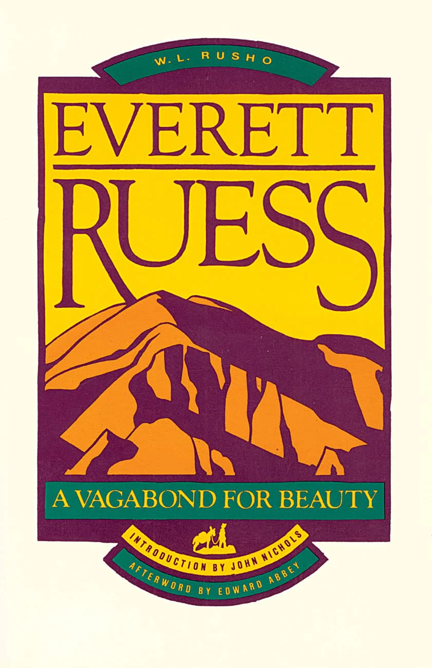 Everett Ruess: A Vagabond for Beauty by W. L. Rusho