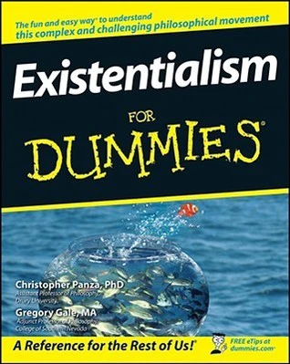 Existentialism For Dummies By  Christopher Panza ,  Gregory Gale