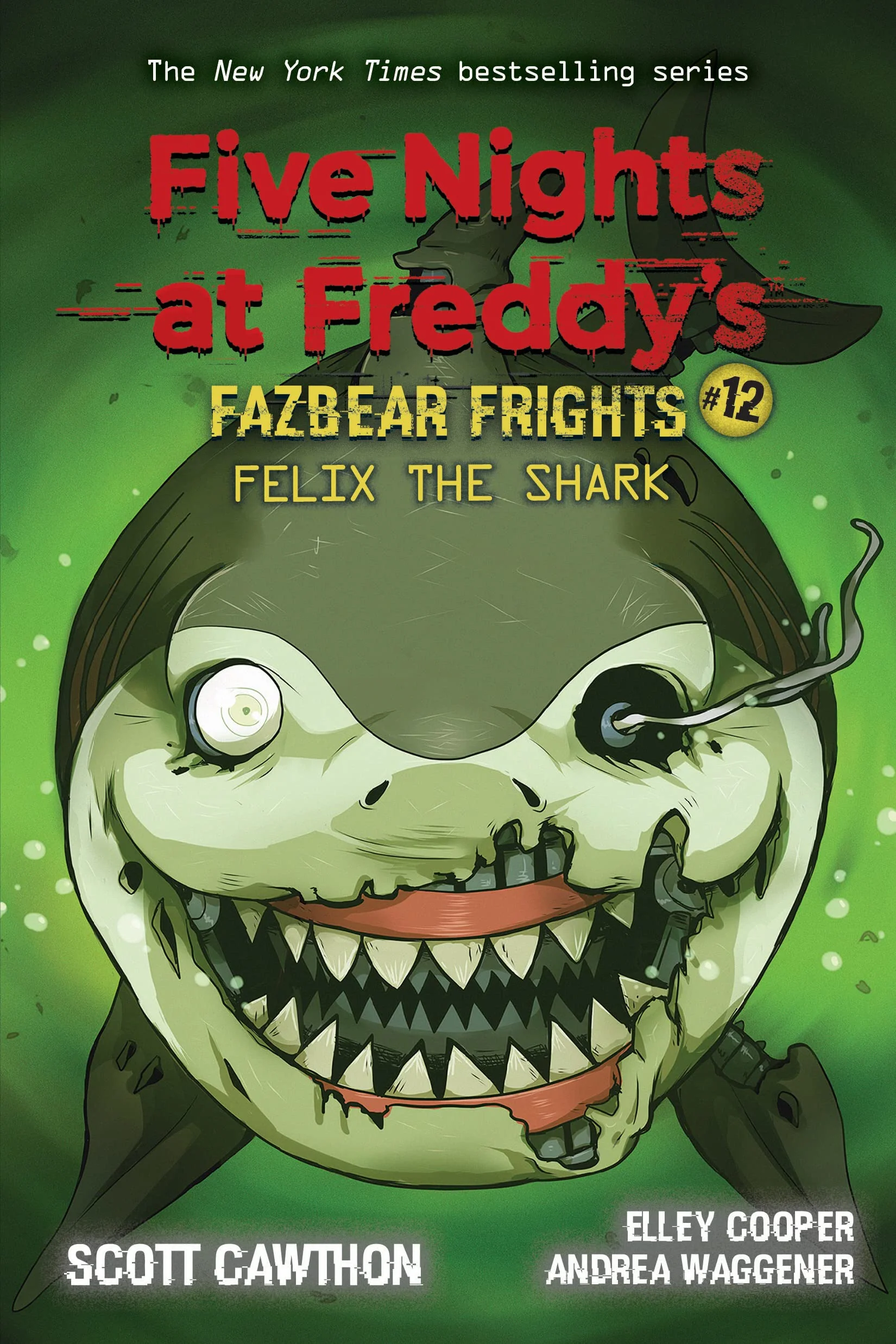 Book 12:Felix the Shark: An AFK Book  Scott Cawthon ,  Elley Cooper ,  Andrea Waggener