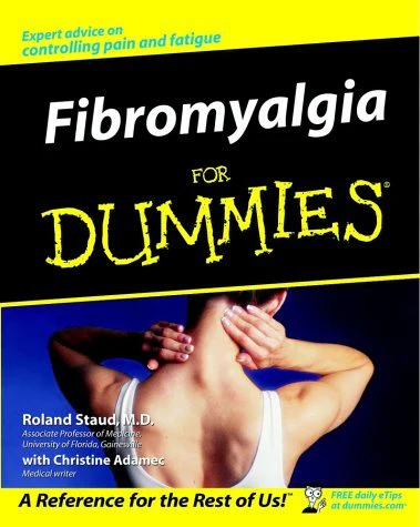 Fibromyalgia for Dummies By Roland Staud , Christine Adamec
