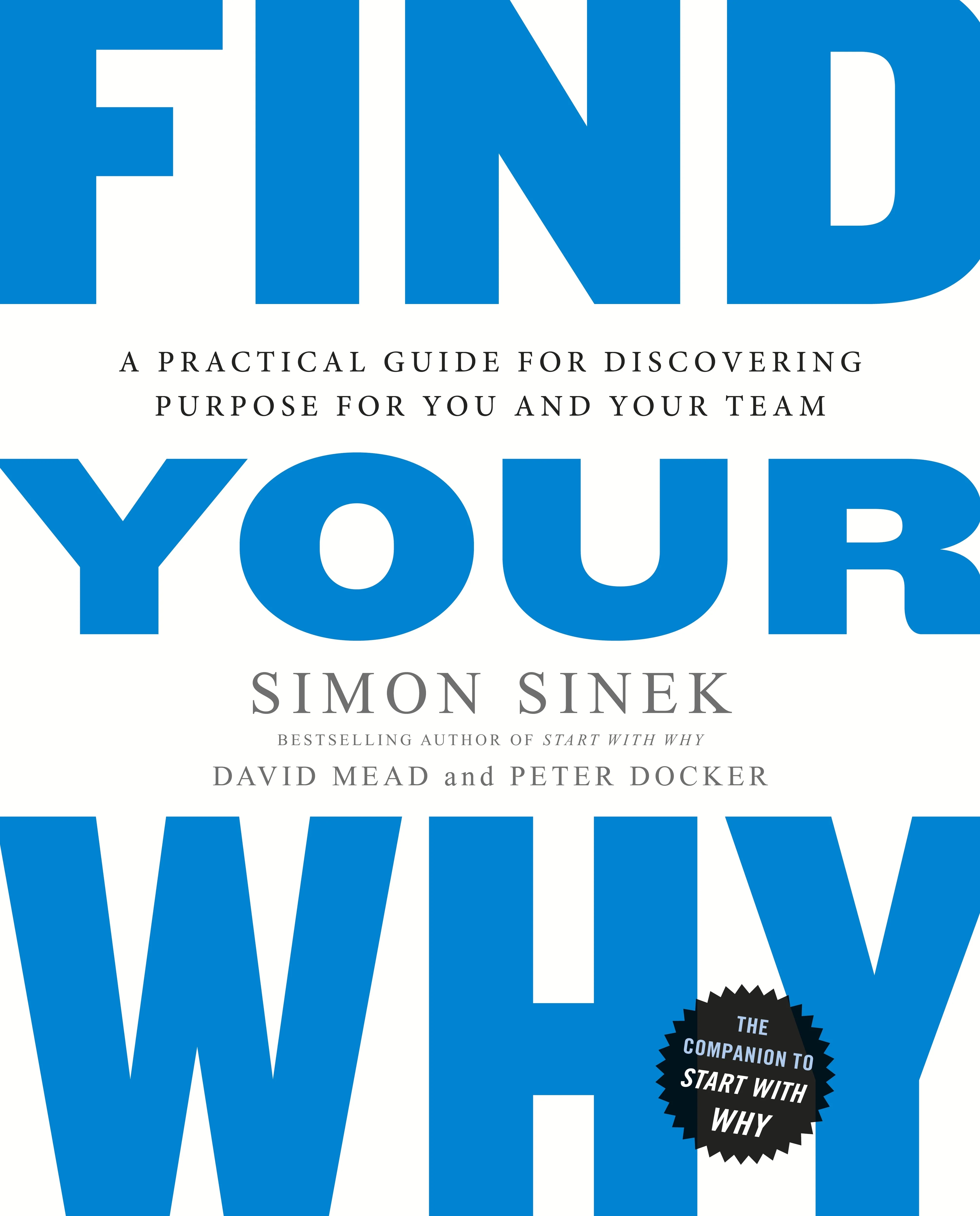 Find Your Why by David Mead, Peter Docker, and Simon Sinek