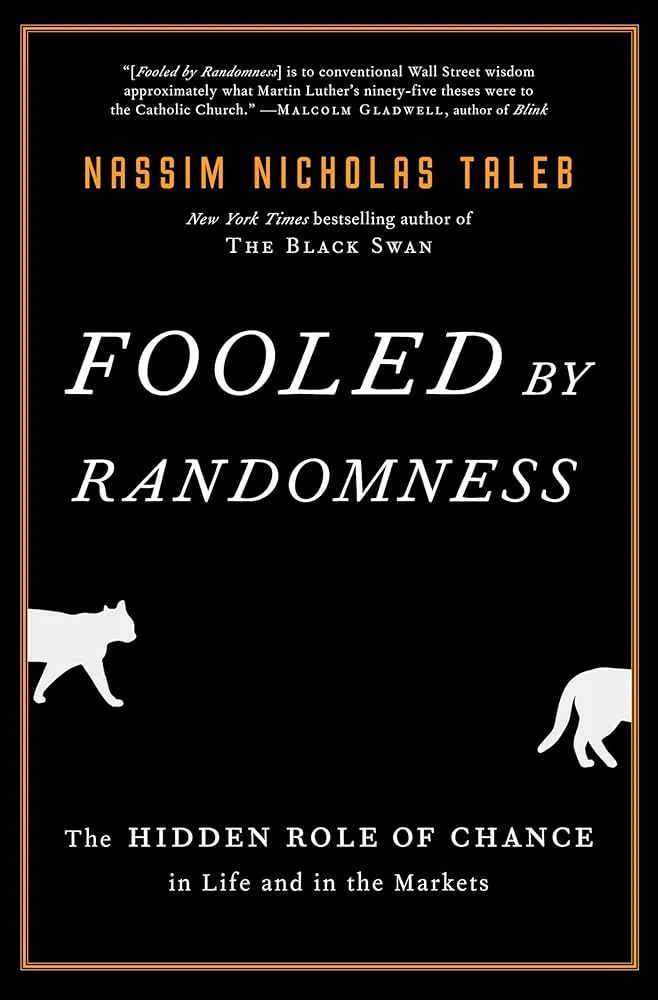 Fooled by Randomness: The Hidden Role of Chance in Life and in the Markets
Book by Nassim Nicholas Taleb