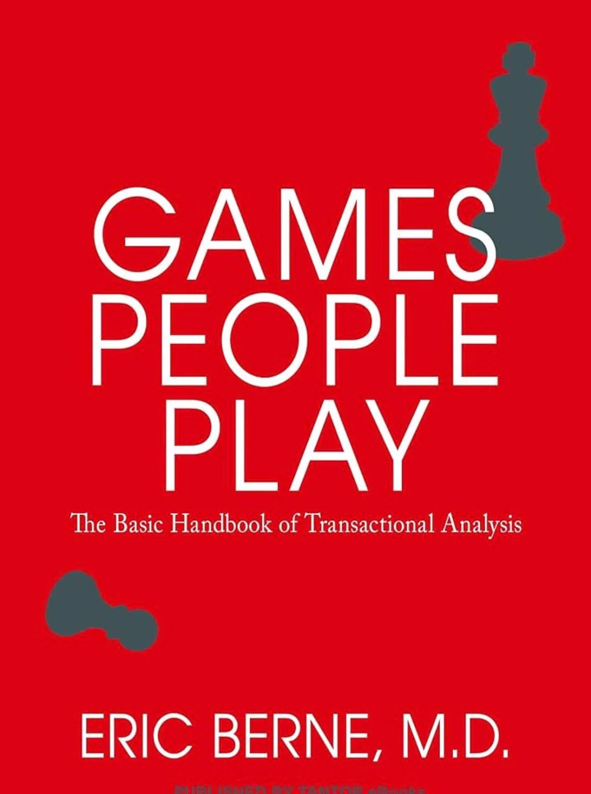 Games People Play
By Eric Berne