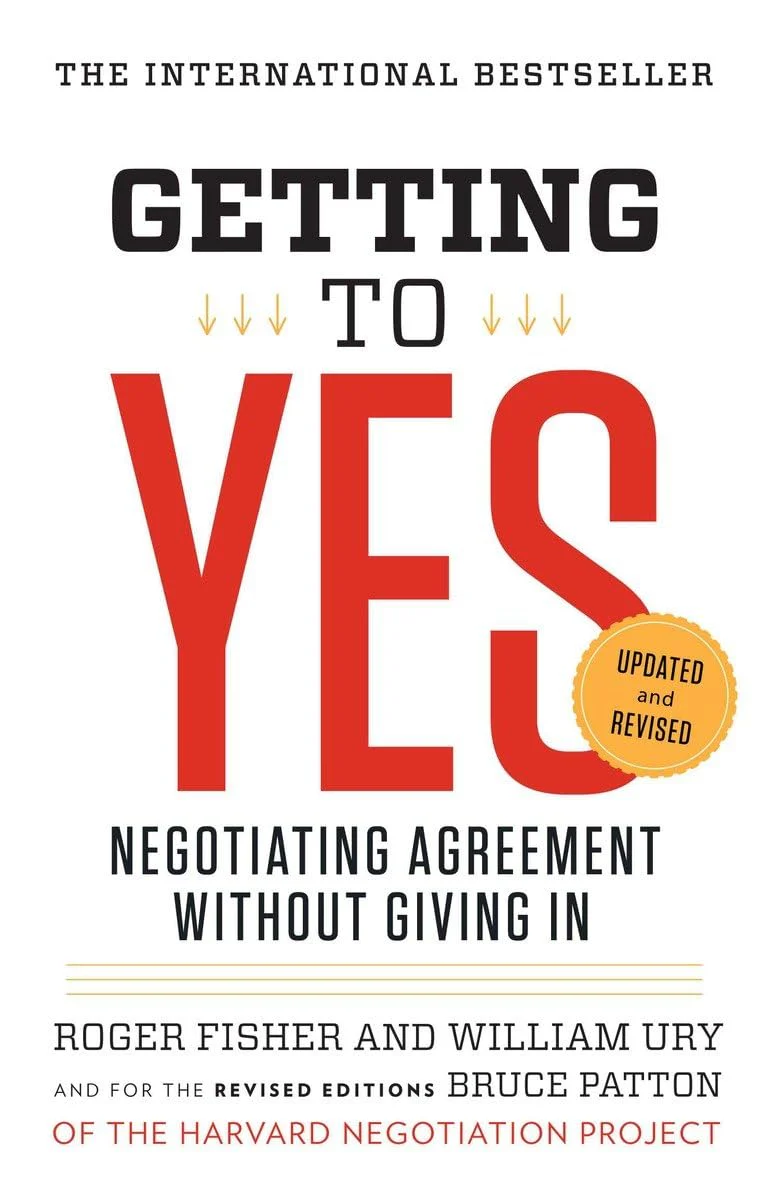 Getting to Yes by Roger Fisher and William Ury