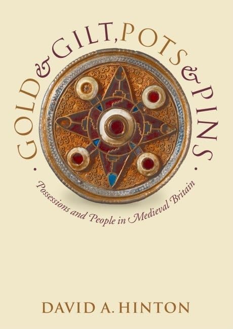 Gold and Gilt, Pots and Pins by David A. Hinton