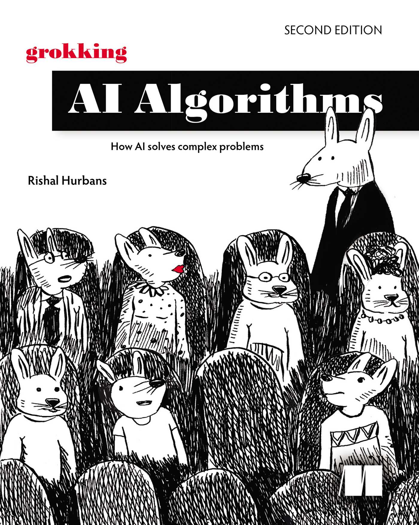 Grokking Artificial Intelligence Algorithms
Book by Rishal Hurbans