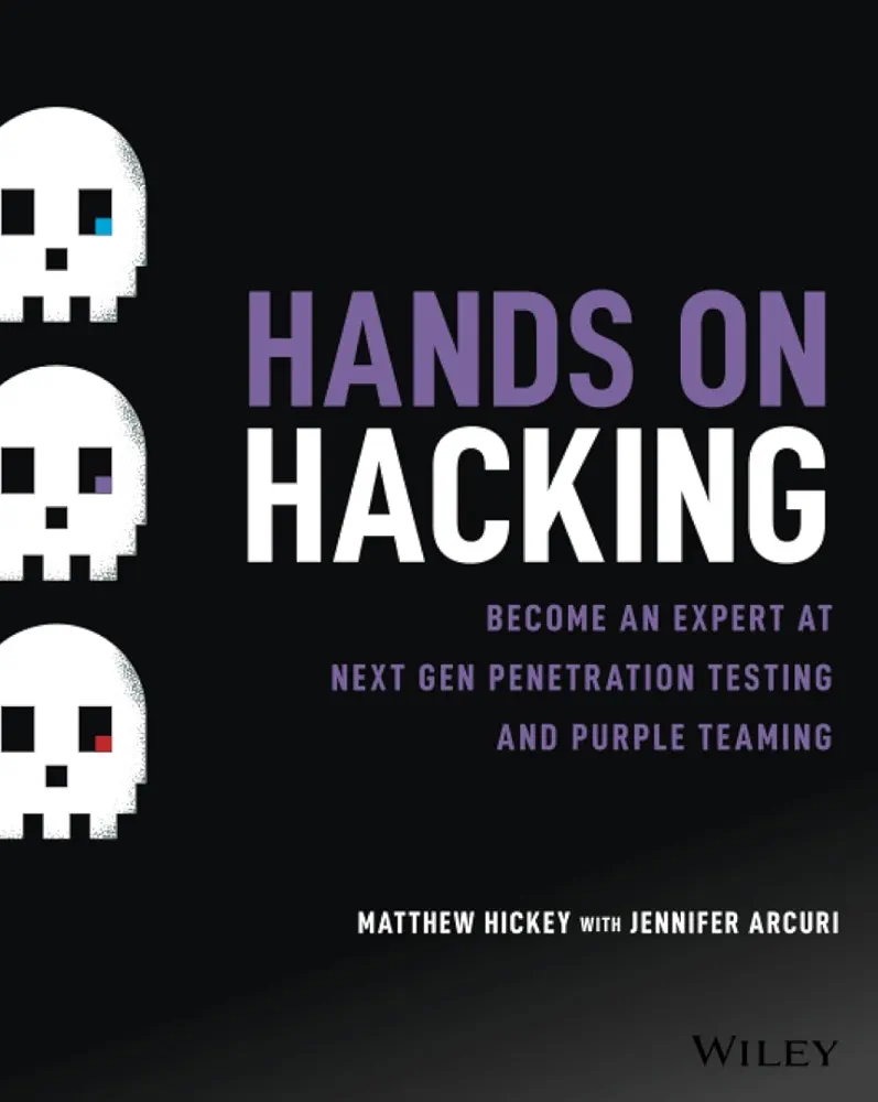 Hands on Hacking: Become an Expert at Next Gen Penetration Testing and Purple Teaming
Book by Jennifer Arcuri and Matthew Hickey