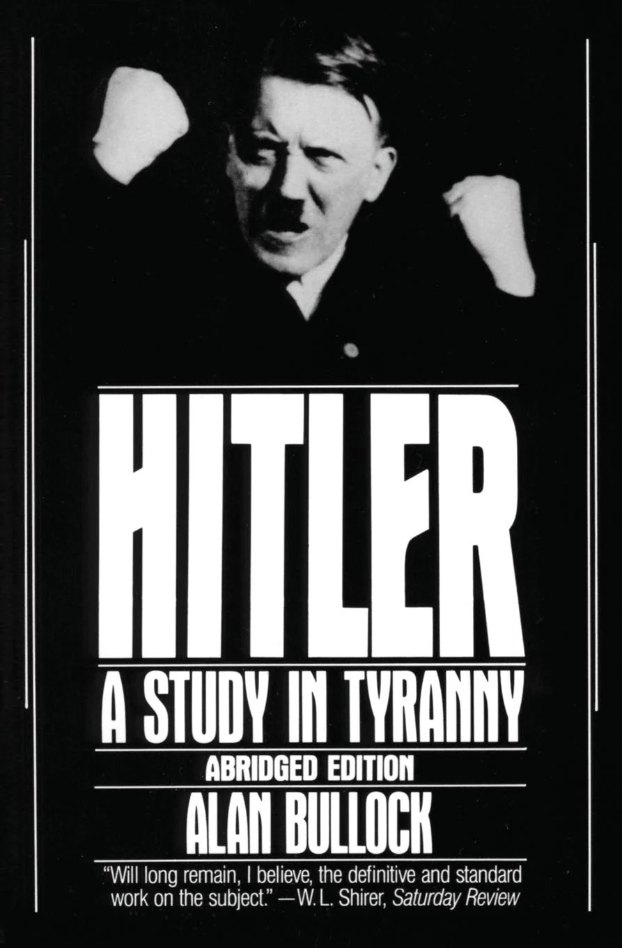 Hitler: A Study in Tyranny by Alan Bullock