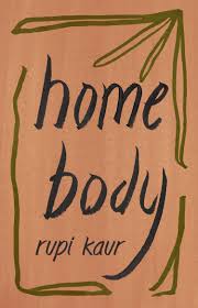 Home Body By Rupi Kaur