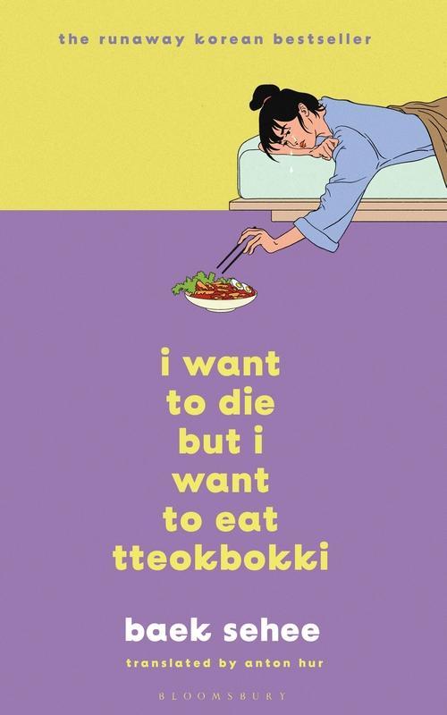 I Want to Die But I Want to Eat Tteokbokki by Baek Se-hee