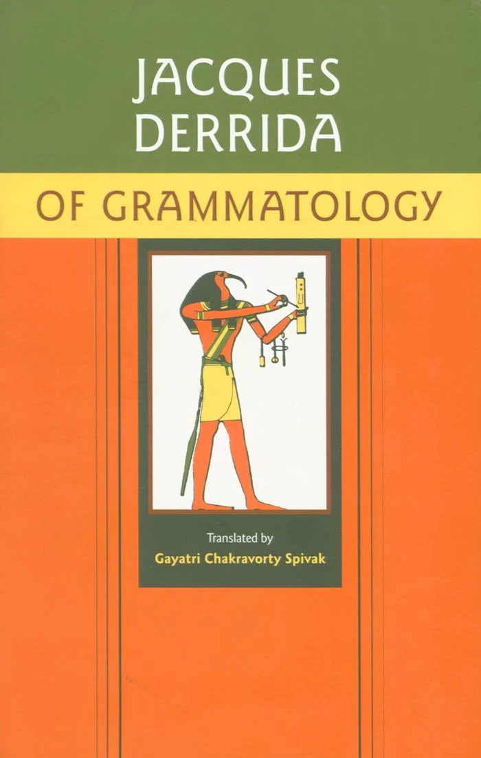 Jacques Derrida – Of Grammatology