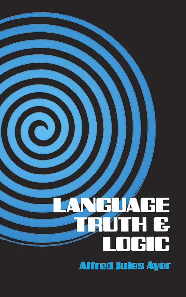 Language, Truth, and Logic
Book by A. J. Ayer