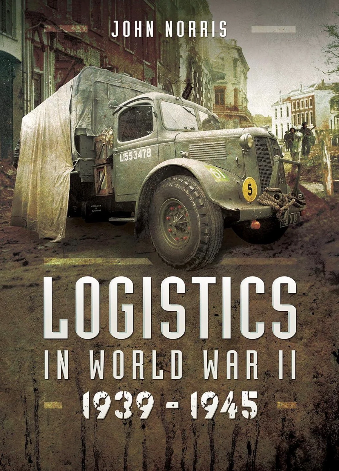 Logistics in World War II 1939–1945
by John Norris