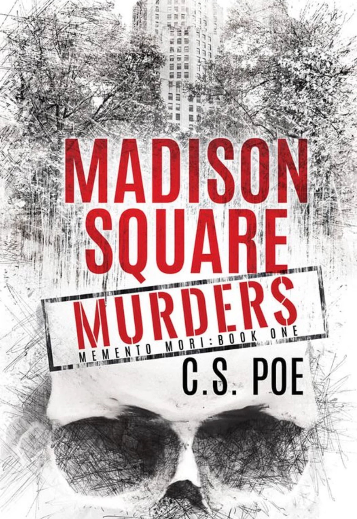 Madison Square Murders
By C.S. Poe
