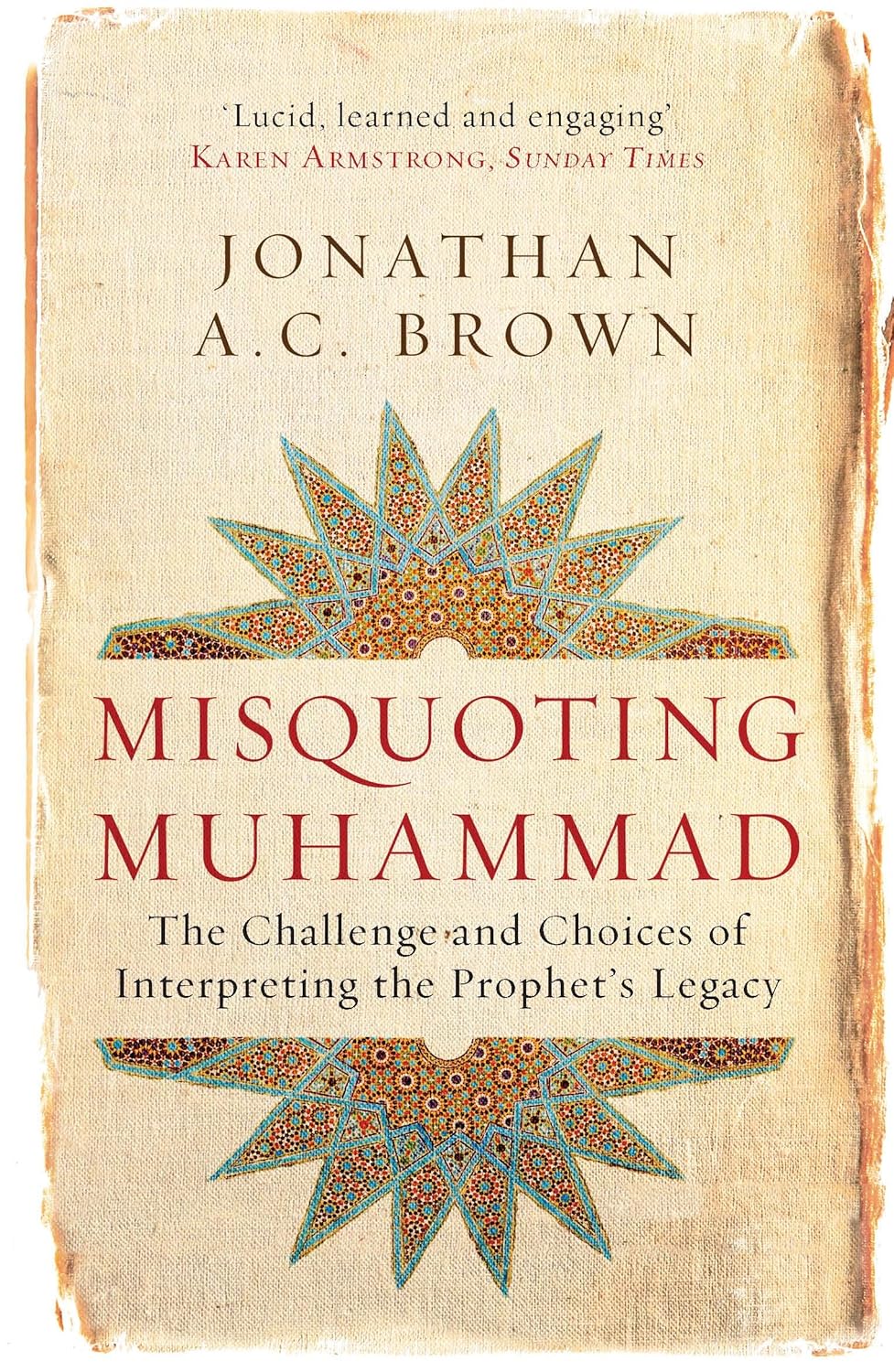 Misquoting Muhammad by Jonathan A.C. Brown