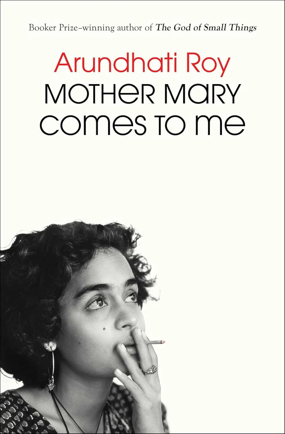 Mother Mary Comes To Me Arundhati by Roy