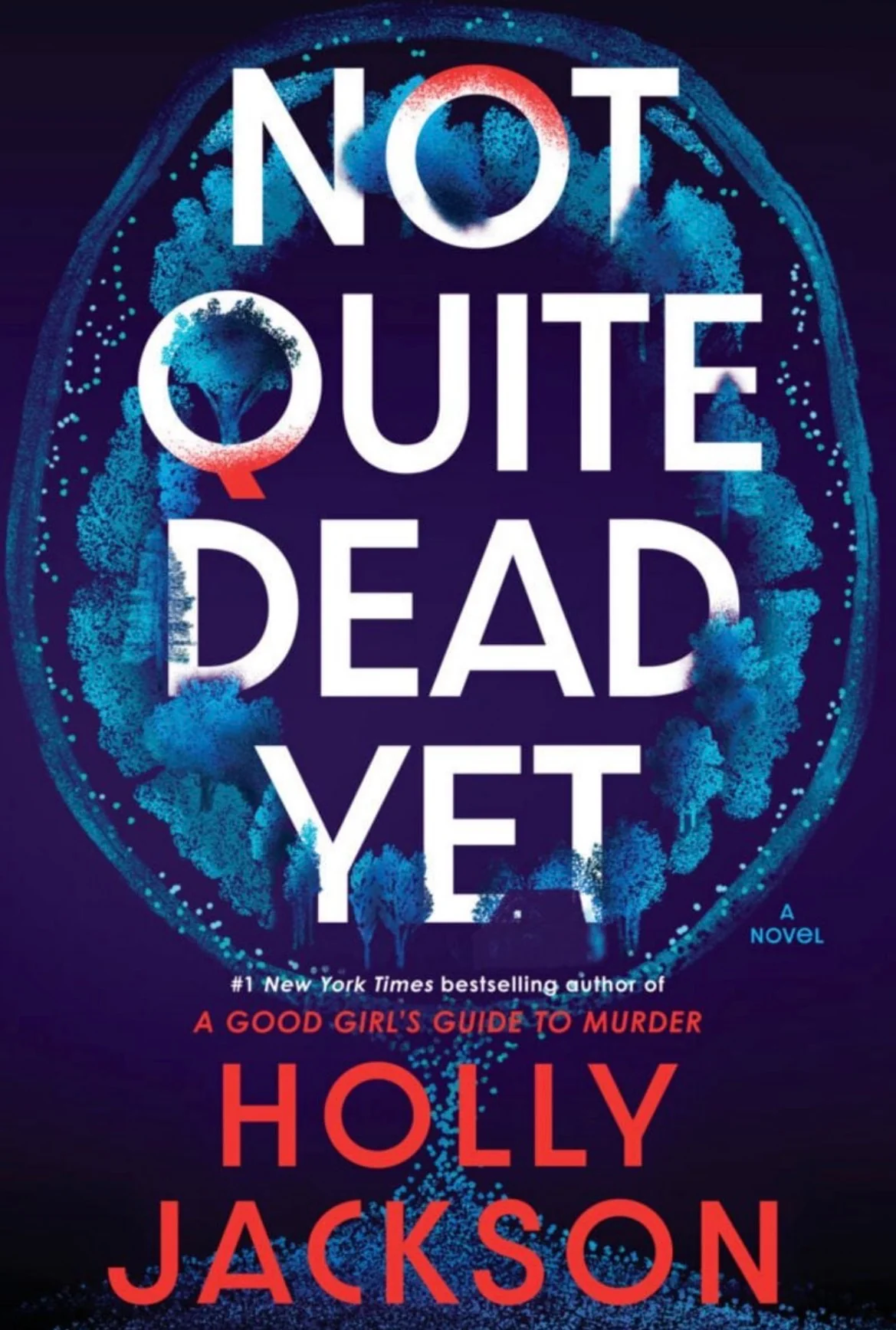 Not Quite Dead Yet
By Holly Jackson
