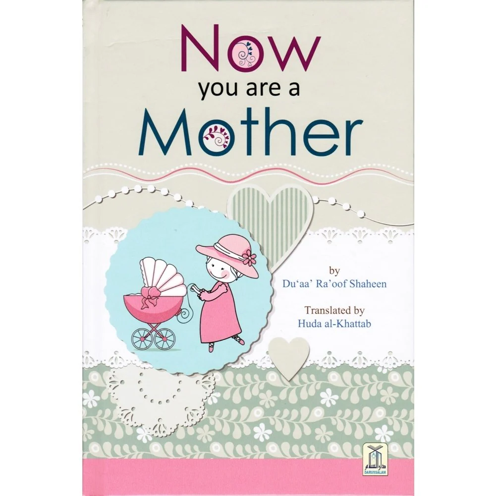 Now You are a Mother By Du'aa' Ra'oof Shaheen